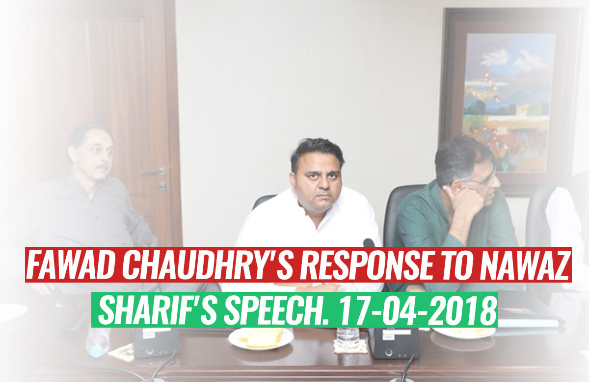 Fawad Chaudhry's response to Nawaz Sharif's speech