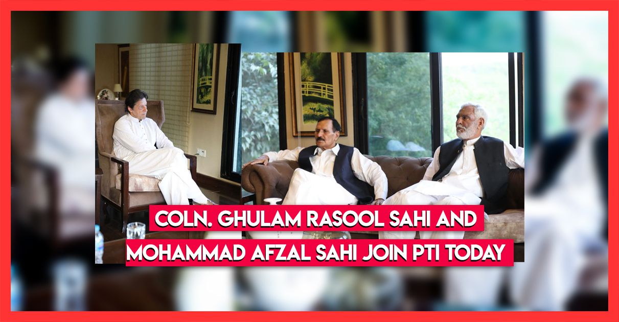 Coln-Ghulam-Rasool-Sahi-And-Mohammad-Afzal-Sahi-joined-PTI