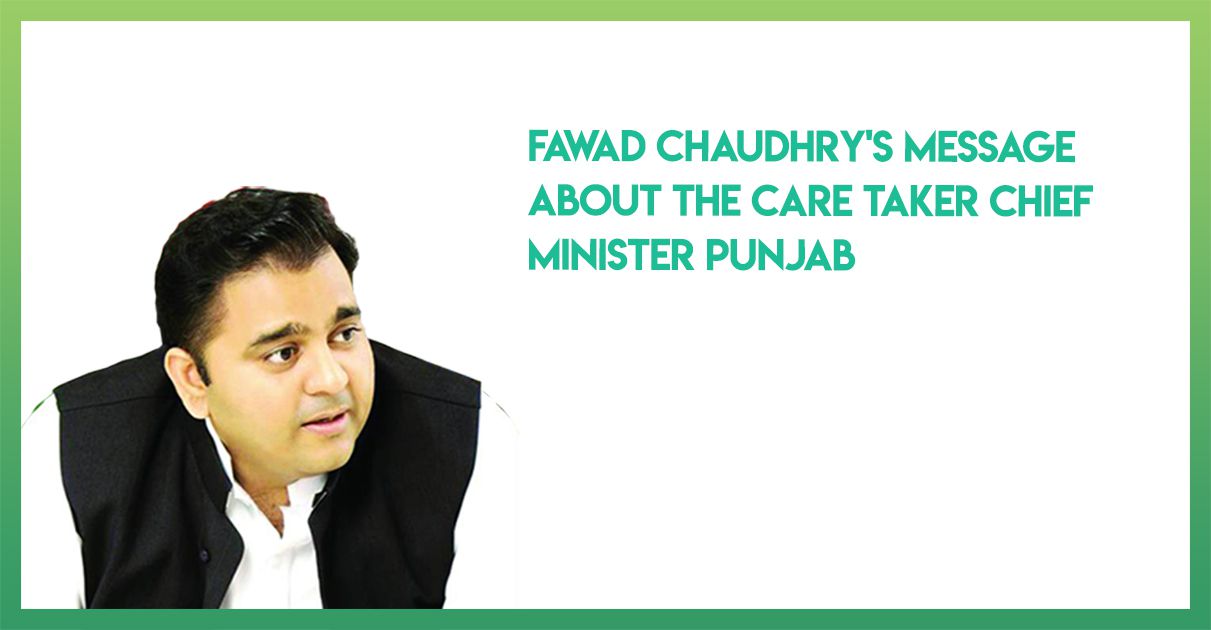 fawad-chaudhy-message-caretaker-cm-punjab