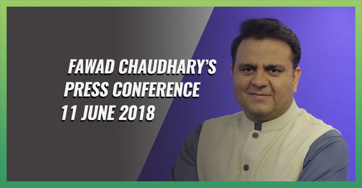 fawad-chaidhary-press-conference-11-june