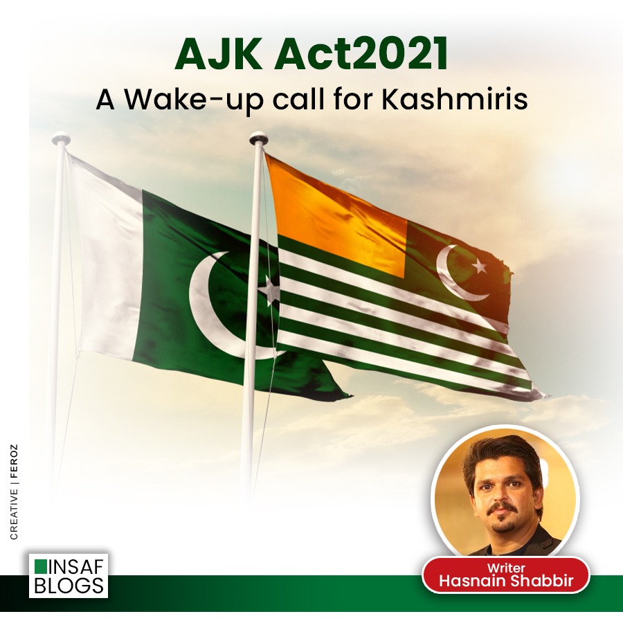 AJK Election Act 2021 - A Wakeup Call For All Kashmiris - Insaf Blog