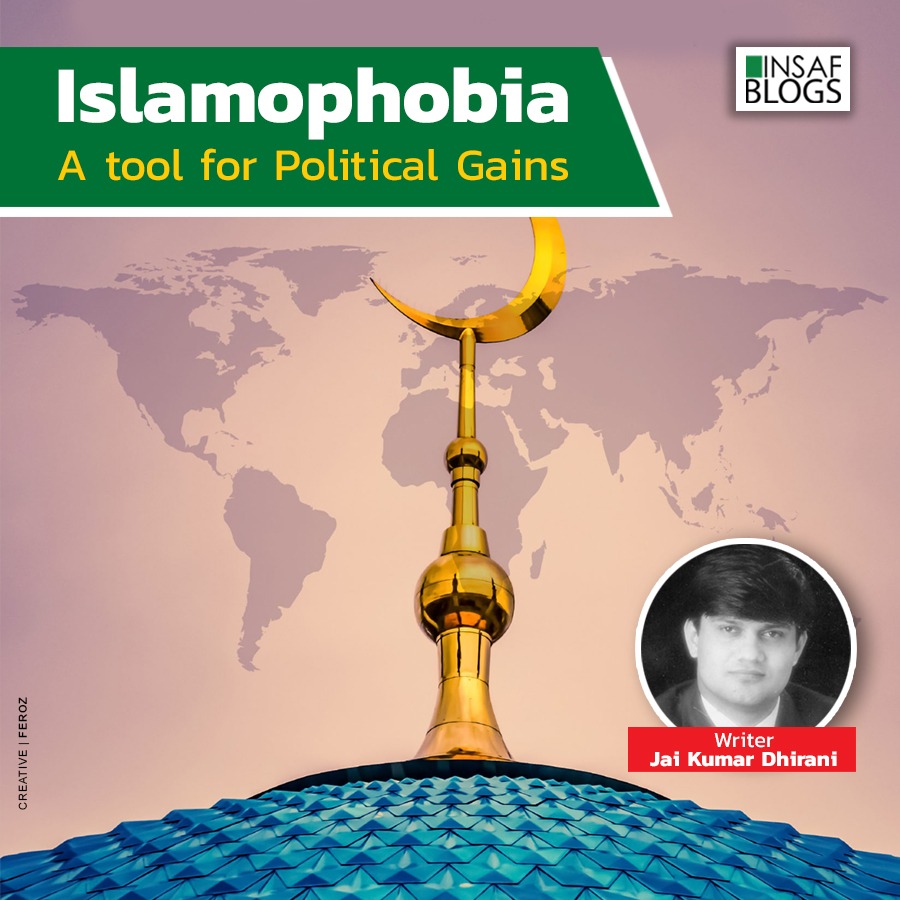 Islamophobia - A tool of political gains - Insaf Blog