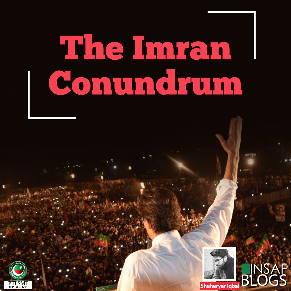 The-Imran-Conundrum-insaf-blog-sheheryar-iqbal
