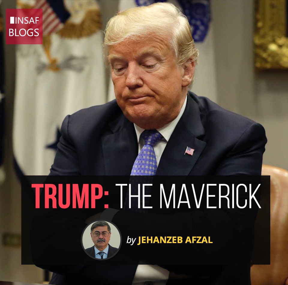 Trump The Maverick - Insaf Blog.